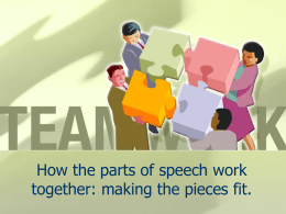 How the parts of speech work together: making the pieces fit.