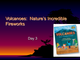 Volcanoes:  Nature’s Incredible Fireworks Day 3