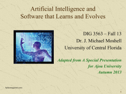 Artificial Intelligence and Software that Learns and Evolves Dr. J. Michael Moshell