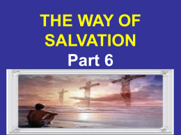THE WAY OF SALVATION Part 6 5/20/2016