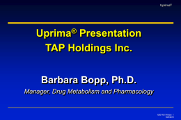 Uprima Presentation TAP Holdings Inc. Barbara Bopp, Ph.D.