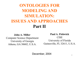 ONTOLOGIES FOR MODELING AND SIMULATION: ISSUES AND APPROACHES