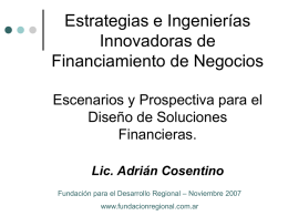 Estrategias e Ingenierías Innovadoras de Financiamiento de Negocios Escenarios y Prospectiva para el