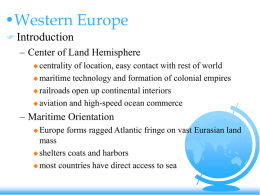 •Western Europe Introduction – Center of Land Hemisphere