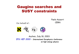 Gaugino searches and SUSY constraints Paolo Azzurri CERN