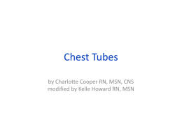 Chest Tubes by Charlotte Cooper RN, MSN, CNS