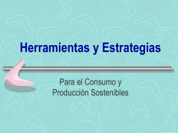 Herramientas y Estrategias Para el Consumo y Producción Sostenibles