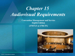 Chapter 15 Audiovisual Requirements Convention Management and Service Eighth Edition