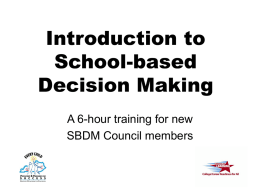 Introduction to School-based Decision Making A 6-hour training for new
