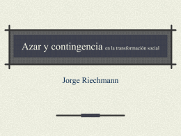 Azar y contingencia Jorge Riechmann en la transformación social