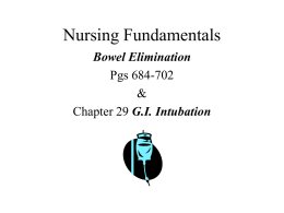 Nursing Fundamentals Bowel Elimination Pgs 684-702 &amp;