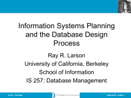 Information Systems Planning and the Database Design Process Ray R. Larson