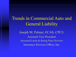 Trends in Commercial Auto and General Liability Joseph M. Palmer, FCAS, CPCU