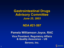 Gastrointestinal Drugs Advisory Committee NDA #21-597 Pamela Williamson Joyce, RAC
