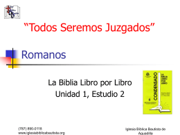 Romanos “Todos Seremos Juzgados” La Biblia Libro por Libro Unidad 1, Estudio 2