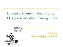 Infection Control, Vital Signs, Oxygen &amp; Medical Emergencies Warning: