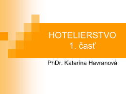 HOTELIERSTVO 1. časť PhDr. Katarína Havranová