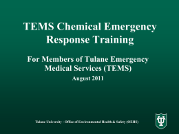 TEMS Chemical Emergency Response Training For Members of Tulane Emergency Medical Services (TEMS)