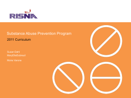 Substance Abuse Prevention Program 2011 Curriculum Susan Dahl MaryEllaDubreuil