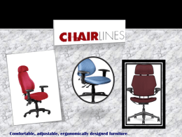 Comfortable, adjustable, ergonomically designed furniture