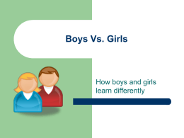 Boys Vs. Girls How boys and girls learn differently