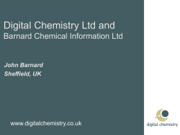 Digital Chemistry Ltd and Barnard Chemical Information Ltd John Barnard Sheffield, UK