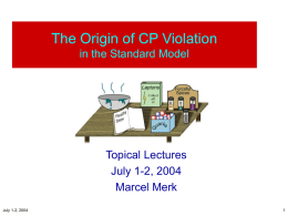 The Origin of CP Violation in the Standard Model Topical Lectures