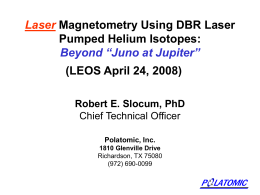 Laser Magnetometry Using DBR Laser Pumped Helium Isotopes: (LEOS April 24, 2008)