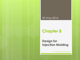 Chapter 8 Design for Injection Molding 20 May 2016
