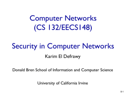 Computer Networks (CS 132/EECS148) Security in Computer Networks Karim El Defrawy