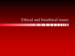Ethical and bioethical issues 1