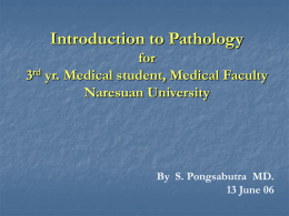 Introduction to Pathology for 3 yr. Medical student, Medical Faculty