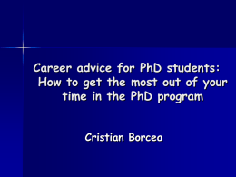 Career advice for PhD students: time in the PhD program Cristian Borcea