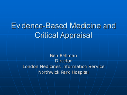 Evidence-Based Medicine and Critical Appraisal Ben Rehman Director