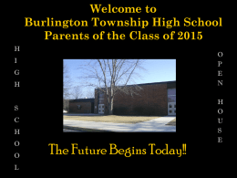 The Future Begins Today!! Welcome to Burlington Township High School