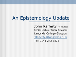 An Epistemology Update John Rafferty Langside College Glasgow Tel: 0141 272 3875