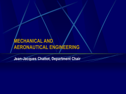 MECHANICAL AND AERONAUTICAL ENGINEERING Jean-Jacques Chattot, Department Chair