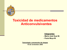 Toxicidad de medicamentos Anticonvulsivantes Integrantes - María José Gual M.