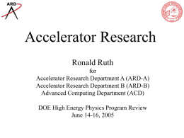 Accelerator Research Ronald Ruth