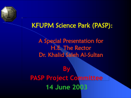 KFUPM Science Park (PASP): 14 June 2003 By PASP Project Committee