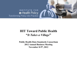 HIT Toward Public Health “ ” It Takes a Village