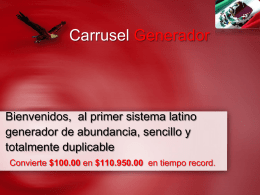 Carrusel Generador Bienvenidos,  al primer sistema latino generador de abundancia, sencillo y