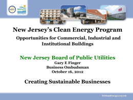 New Jersey’s Clean Energy Program New Jersey Board of Public Utilities