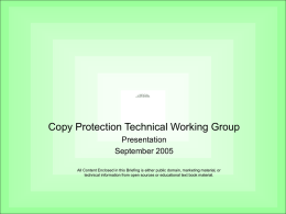 Copy Protection Technical Working Group Presentation September 2005