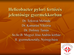 Helicobacter pylori fertőzés jelentősége gyermekkorban