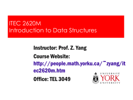 ITEC 2620M Introduction to Data Structures Instructor: Prof. Z. Yang Course Website: