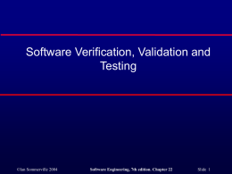 Software Verification, Validation and Testing ©Ian Sommerville 2004 Slide  1