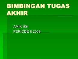 BIMBINGAN TUGAS AKHIR AMIK BSI PERIODE II 2009