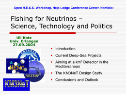 Fishing for Neutrinos – Science, Technology and Politics