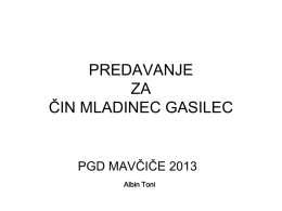 PREDAVANJE ZA ČIN MLADINEC GASILEC PGD MAVČIČE 2013